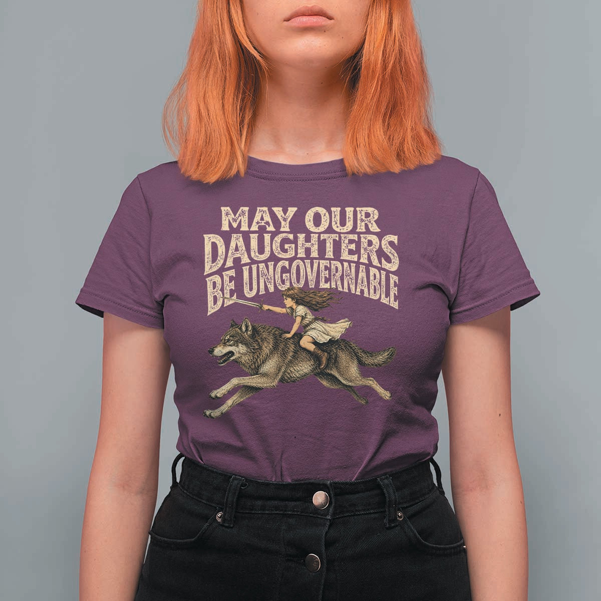 May Our Daughters Be Ungovernable Feminist Girl T Shirt For Women