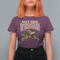 May Our Daughters Be Ungovernable Feminist Girl T Shirt For Women