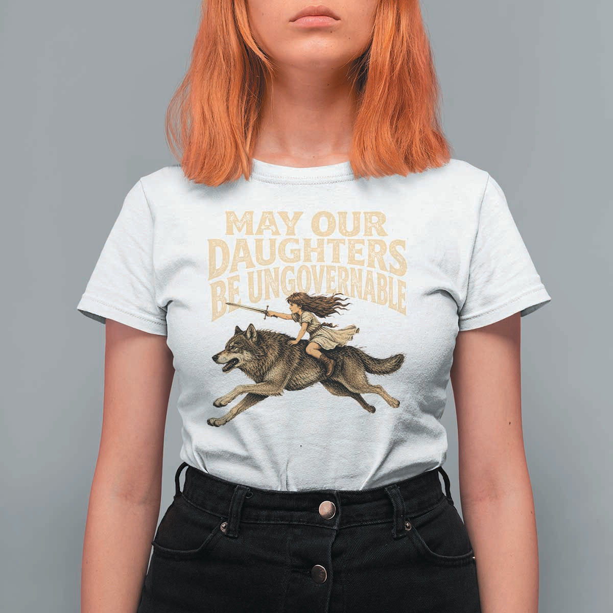 May Our Daughters Be Ungovernable Feminist Girl T Shirt For Women