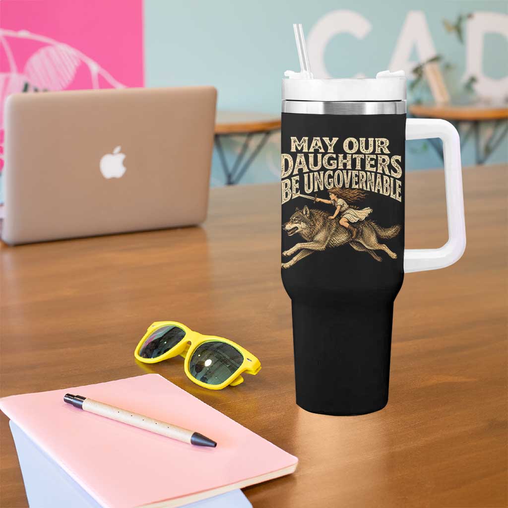 May Our Daughters Be Ungovernable Feminist Girl Tumbler With Handle