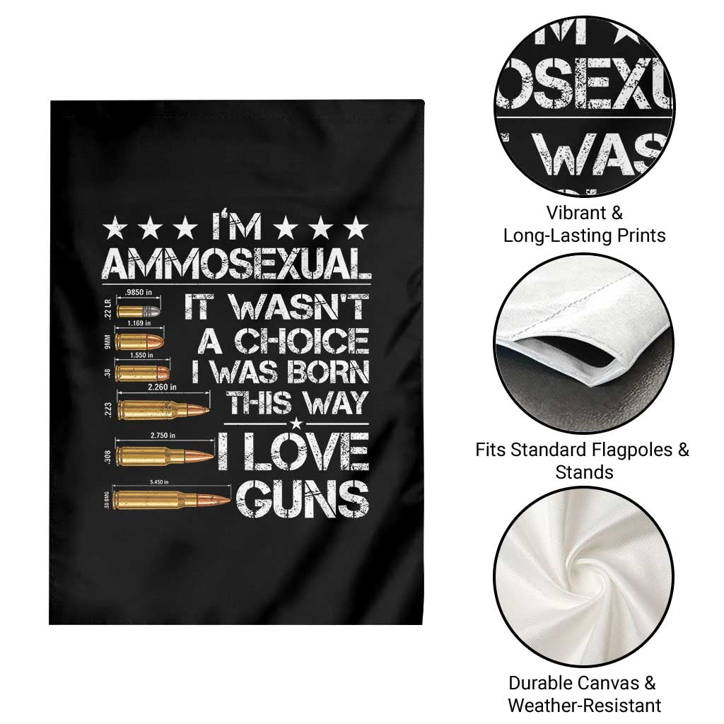 I'm Ammosexual It Wasn't A Choice 2nd Amendment Gun Lovers Garden Flag