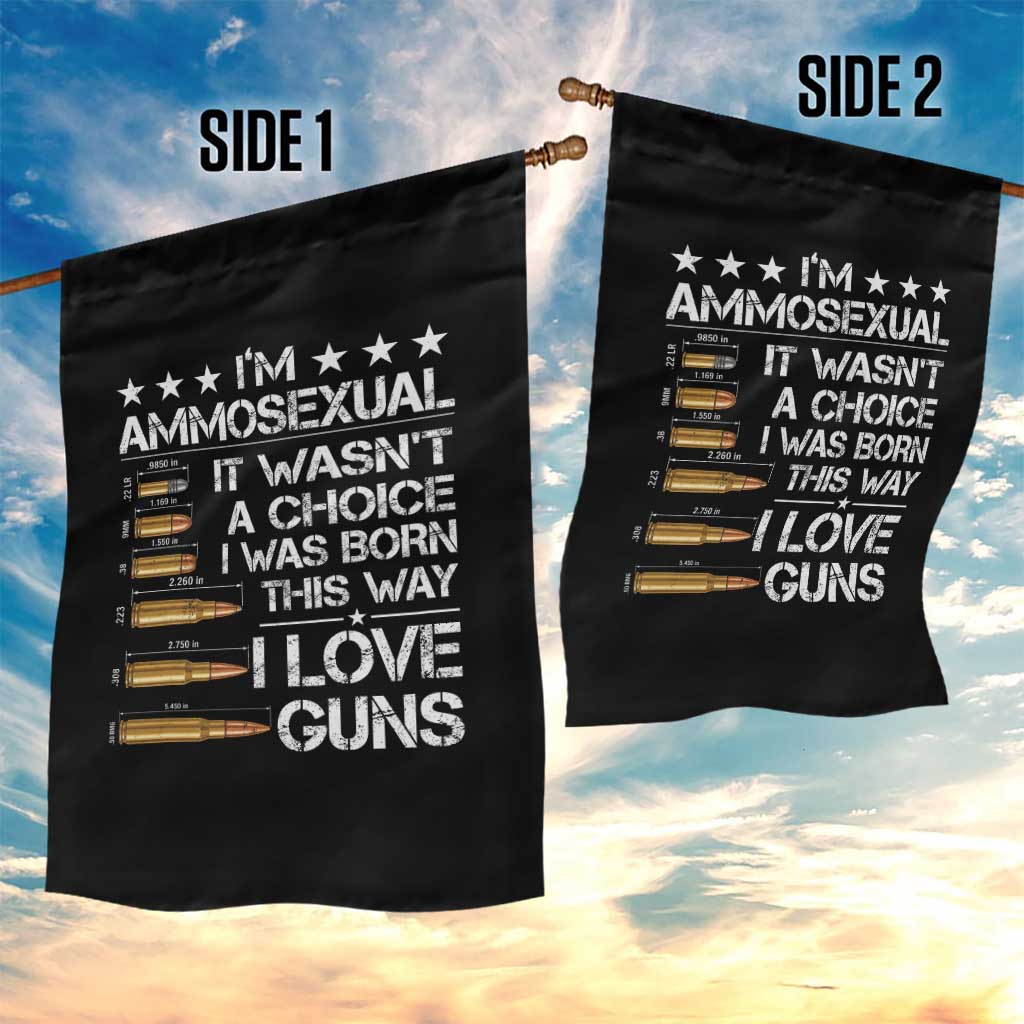 I'm Ammosexual It Wasn't A Choice 2nd Amendment Gun Lovers Garden Flag