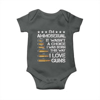 I'm Ammosexual It Wasn't A Choice 2nd Amendment Gun Lovers Baby Onesie