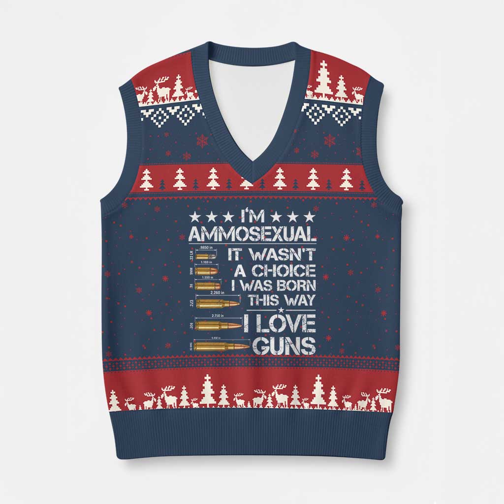 I'm Ammosexual It Wasn't A Choice 2nd Amendment Gun Lovers V-Neck Knit Sweater Vest
