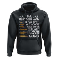 I'm Ammosexual It Wasn't A Choice 2nd Amendment Gun Lovers Hoodie