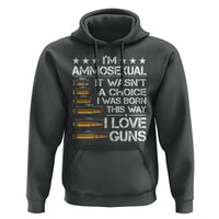 I'm Ammosexual It Wasn't A Choice 2nd Amendment Gun Lovers Hoodie