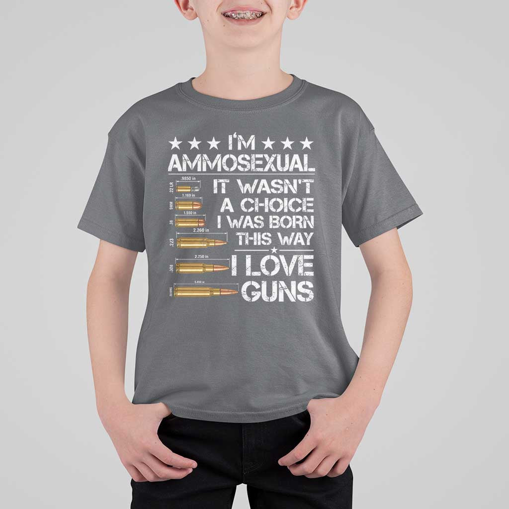 I'm Ammosexual It Wasn't A Choice 2nd Amendment Gun Lovers T Shirt For Kid