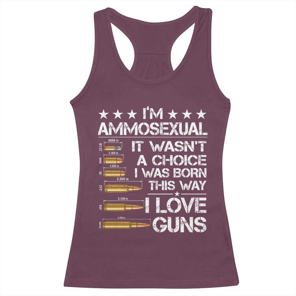 I'm Ammosexual It Wasn't A Choice 2nd Amendment Gun Lovers Racerback Tank Top