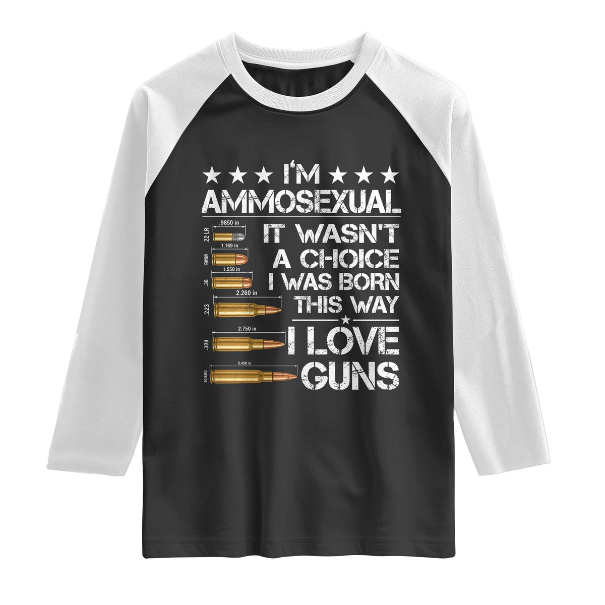I'm Ammosexual It Wasn't A Choice 2nd Amendment Gun Lovers Raglan Shirt