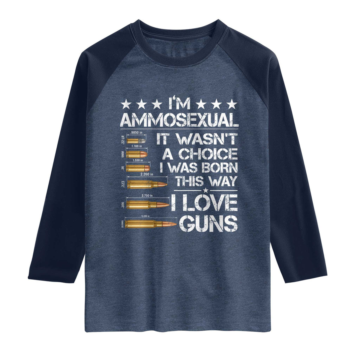 I'm Ammosexual It Wasn't A Choice 2nd Amendment Gun Lovers Raglan Shirt