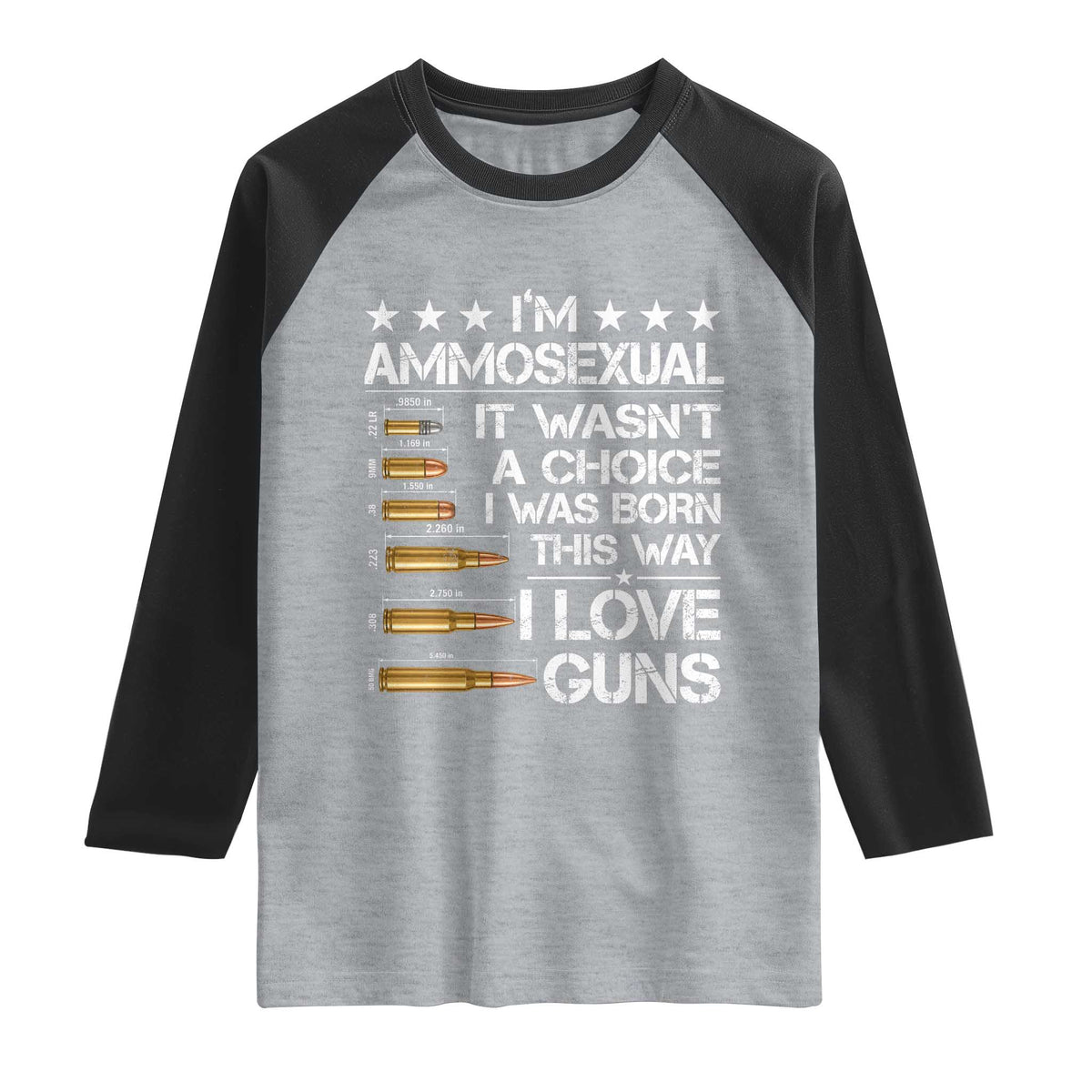 I'm Ammosexual It Wasn't A Choice 2nd Amendment Gun Lovers Raglan Shirt