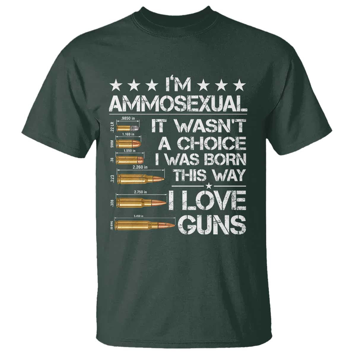I'm Ammosexual It Wasn't A Choice 2nd Amendment Gun Lovers T Shirt