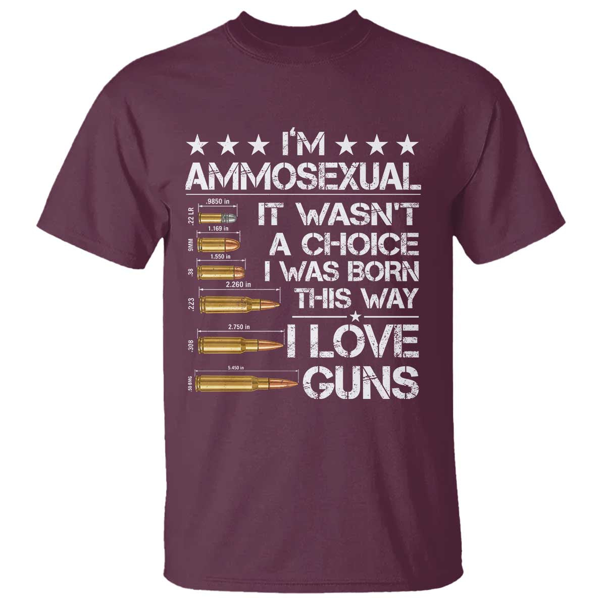 I'm Ammosexual It Wasn't A Choice 2nd Amendment Gun Lovers T Shirt