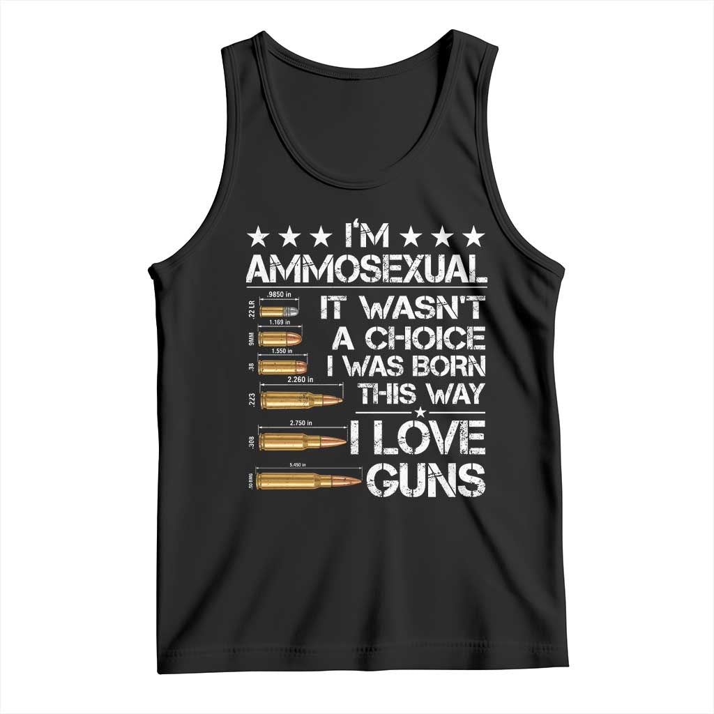 I'm Ammosexual It Wasn't A Choice 2nd Amendment Gun Lovers Tank Top
