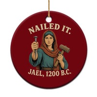 Nailed It Jael 1200 BC Ceramic Ornament Funny Biblical Feminist Religious