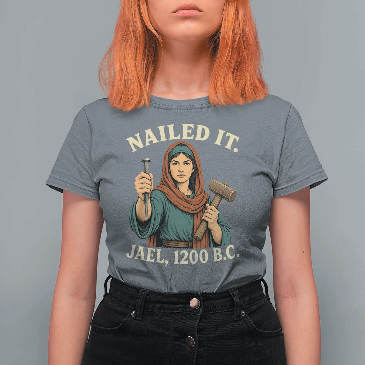 Nailed It Jael 1200 BC T Shirt For Women Funny Biblical Feminist Religious