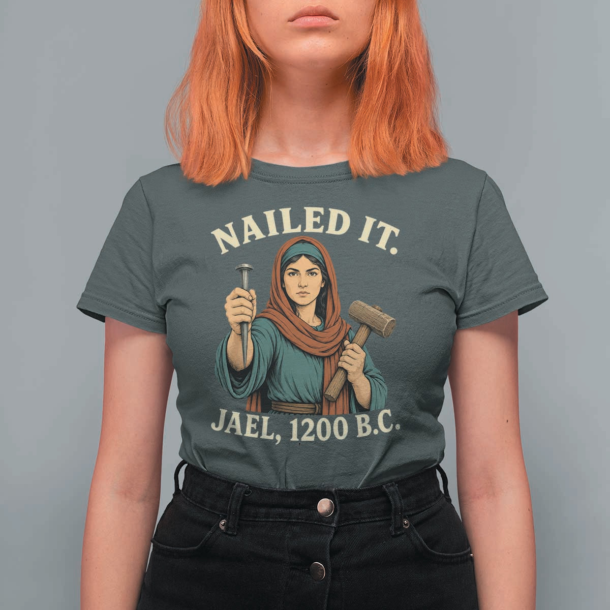 Nailed It Jael 1200 BC T Shirt For Women Funny Biblical Feminist Religious