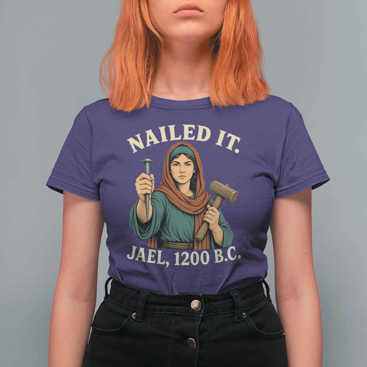 Nailed It Jael 1200 BC T Shirt For Women Funny Biblical Feminist Religious
