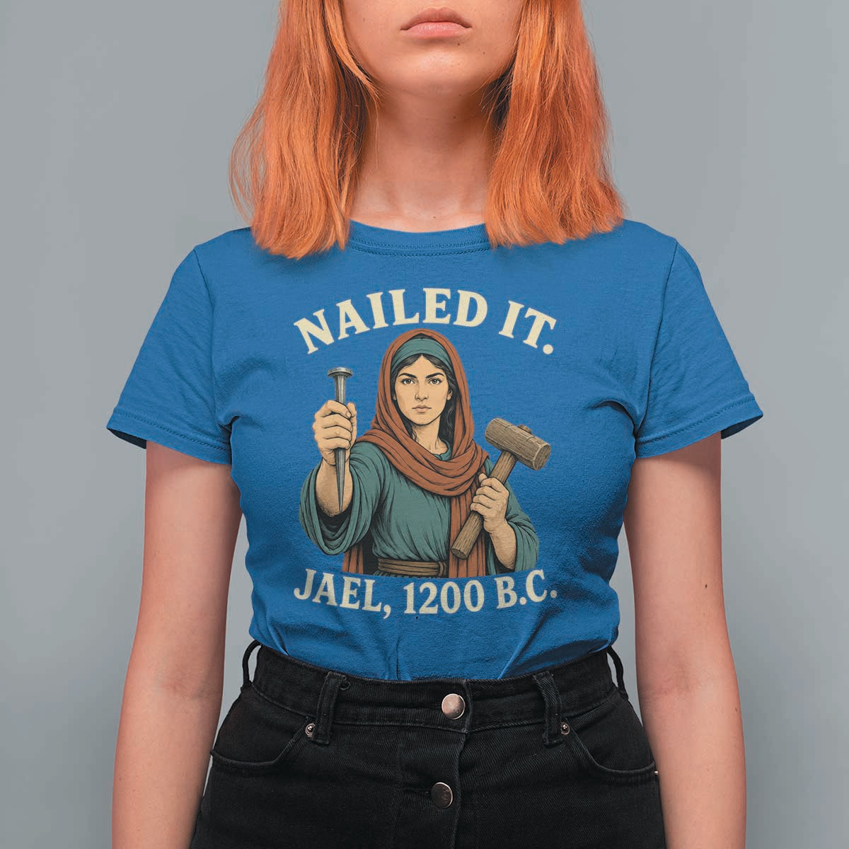 Nailed It Jael 1200 BC T Shirt For Women Funny Biblical Feminist Religious