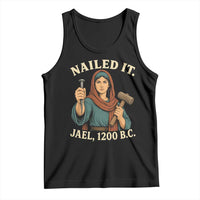 Nailed It Jael 1200 BC Tank Top Funny Biblical Feminist Religious