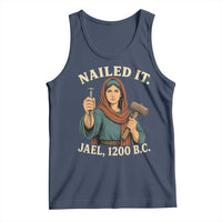 Nailed It Jael 1200 BC Tank Top Funny Biblical Feminist Religious