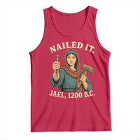 Nailed It Jael 1200 BC Tank Top Funny Biblical Feminist Religious