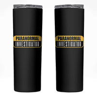 Paranormal Investigator Ghost Hunting Skinny Tumbler EVP Halloween Ghost Researchers - Wonder Print Shop