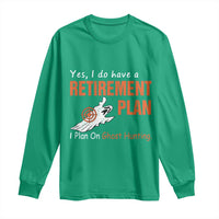 Ghost Hunting Long Sleeve Shirt Yes I Do Have A Retirement Plan - Wonder Print Shop