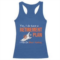 Ghost Hunting Racerback Tank Top Yes I Do Have A Retirement Plan - Wonder Print Shop