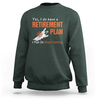 Ghost Hunting Sweatshirt Yes I Do Have A Retirement Plan - Wonder Print Shop