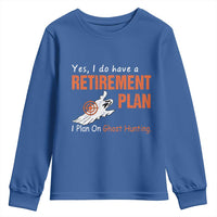 Ghost Hunting Youth Sweatshirt Yes I Do Have A Retirement Plan - Wonder Print Shop
