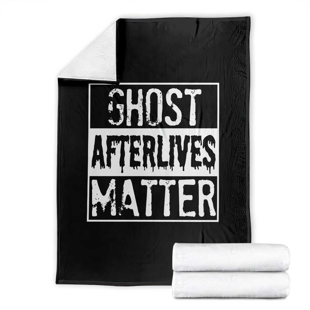 Funny Ghost Hunting Throw Blanket Ghost Afterlives Matter Paranormal Investigator - Wonder Print Shop