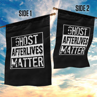 Funny Ghost Hunting Garden Flag Ghost Afterlives Matter Paranormal Investigator - Wonder Print Shop