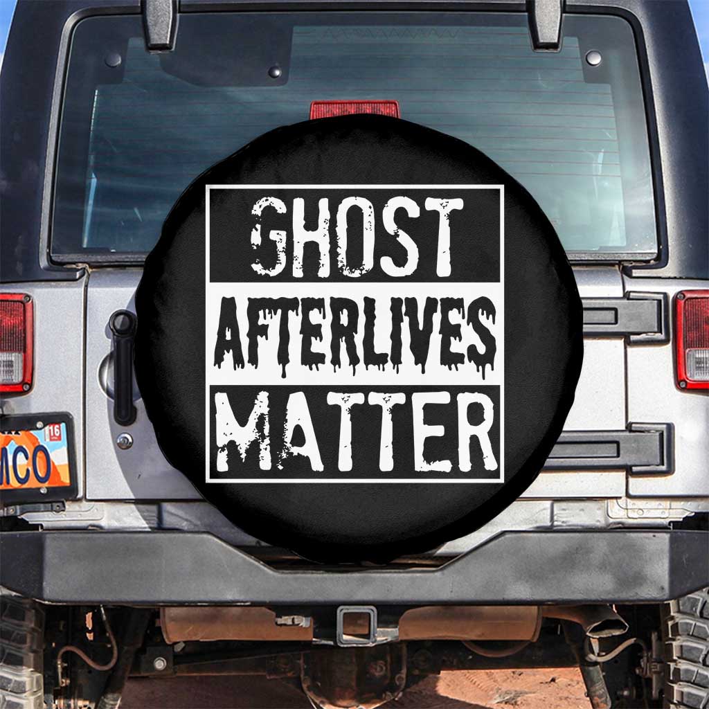 Funny Ghost Hunting Spare Tire Cover Ghost Afterlives Matter Paranormal Investigator - Wonder Print Shop