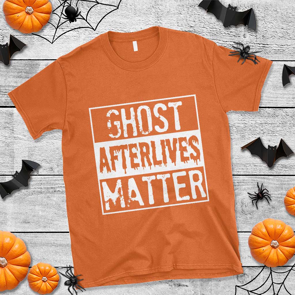 Funny Ghost Hunting T Shirt Ghost Afterlives Matter Paranormal Investigator - Wonder Print Shop