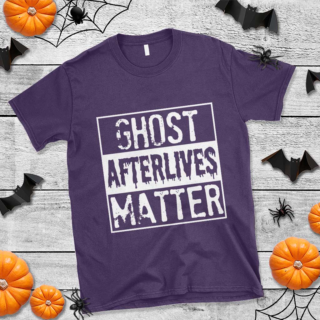 Funny Ghost Hunting T Shirt Ghost Afterlives Matter Paranormal Investigator - Wonder Print Shop