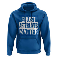 Funny Ghost Hunting Hoodie Ghost Afterlives Matter Paranormal Investigator - Wonder Print Shop