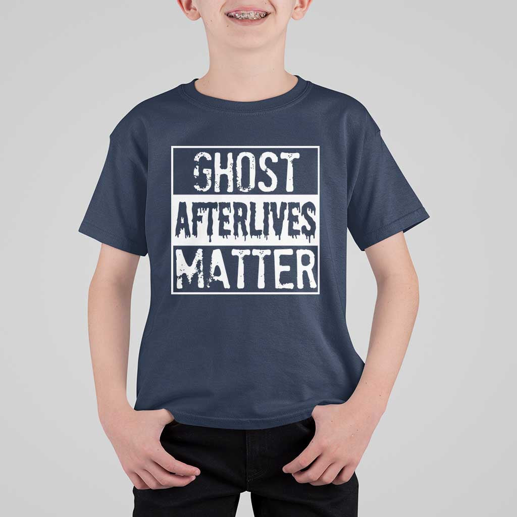 Funny Ghost Hunting T Shirt For Kid Ghost Afterlives Matter Paranormal Investigator - Wonder Print Shop