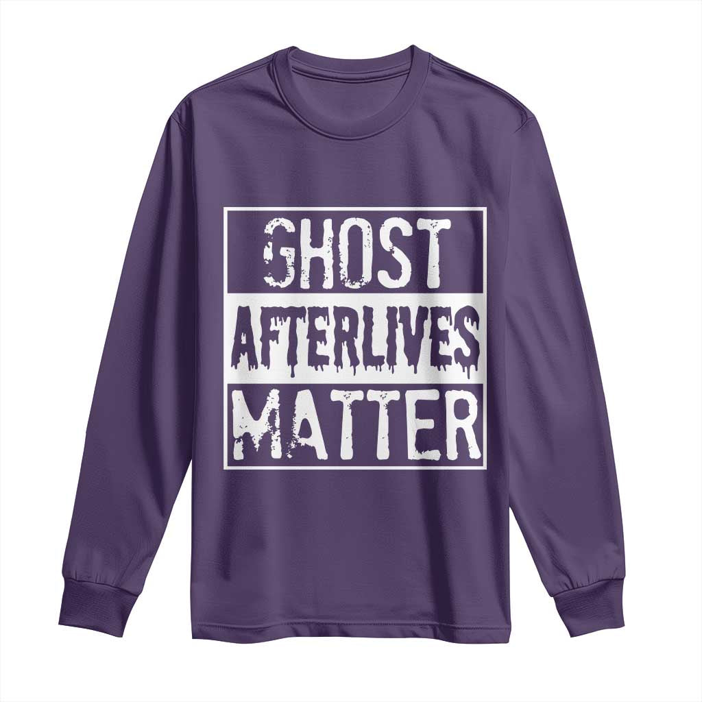 Funny Ghost Hunting Long Sleeve Shirt Ghost Afterlives Matter Paranormal Investigator - Wonder Print Shop