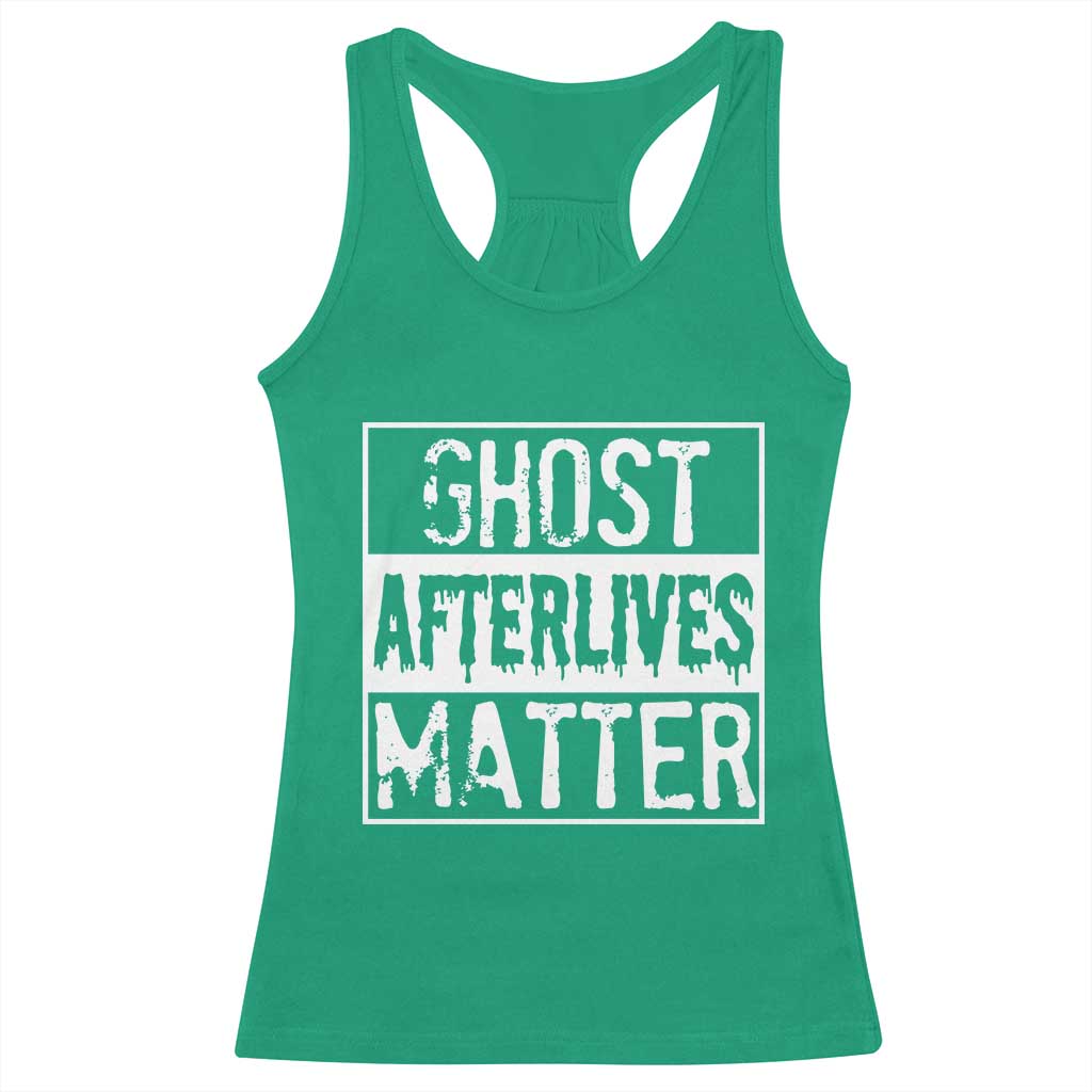 Funny Ghost Hunting Racerback Tank Top Ghost Afterlives Matter Paranormal Investigator - Wonder Print Shop