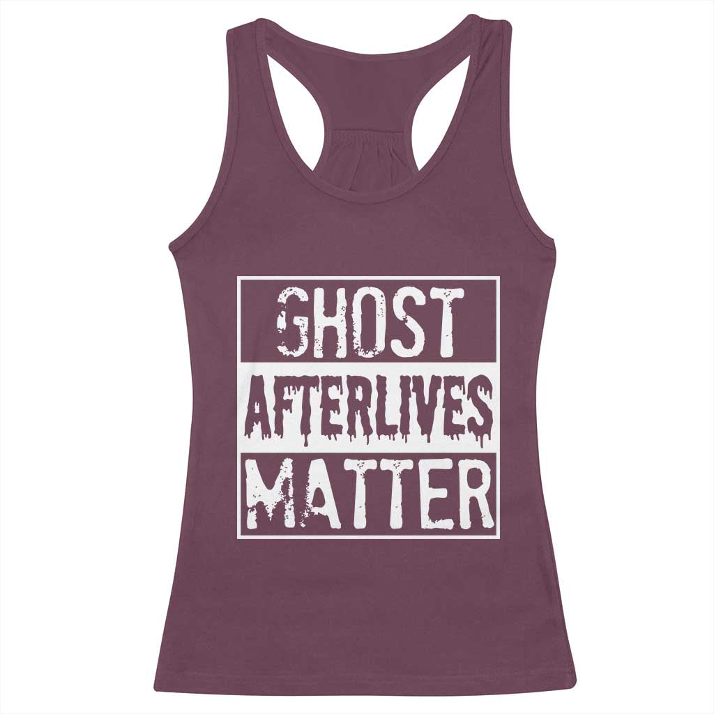Funny Ghost Hunting Racerback Tank Top Ghost Afterlives Matter Paranormal Investigator - Wonder Print Shop