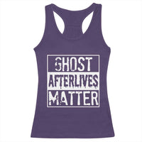 Funny Ghost Hunting Racerback Tank Top Ghost Afterlives Matter Paranormal Investigator - Wonder Print Shop