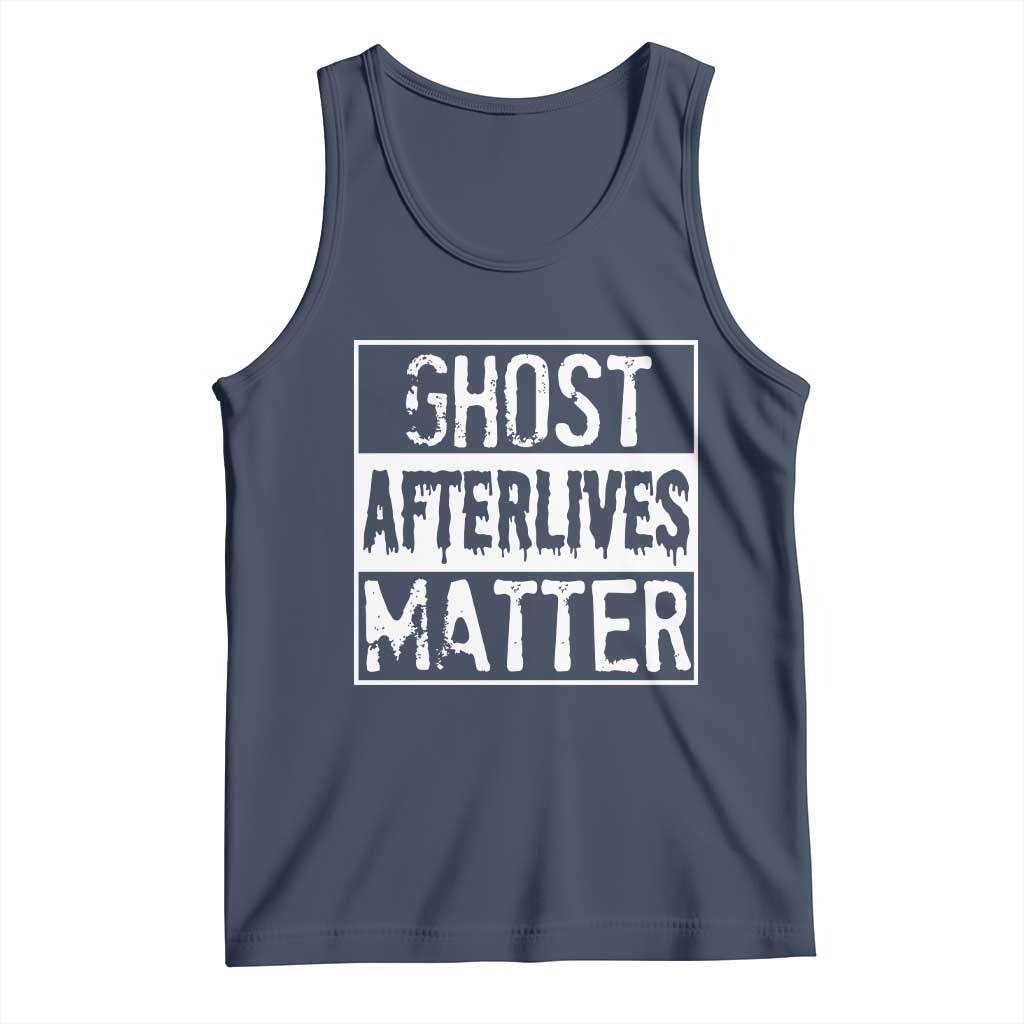 Funny Ghost Hunting Tank Top Ghost Afterlives Matter Paranormal Investigator - Wonder Print Shop