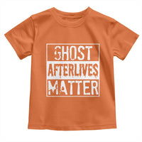 Funny Ghost Hunting Toddler T Shirt Ghost Afterlives Matter Paranormal Investigator - Wonder Print Shop