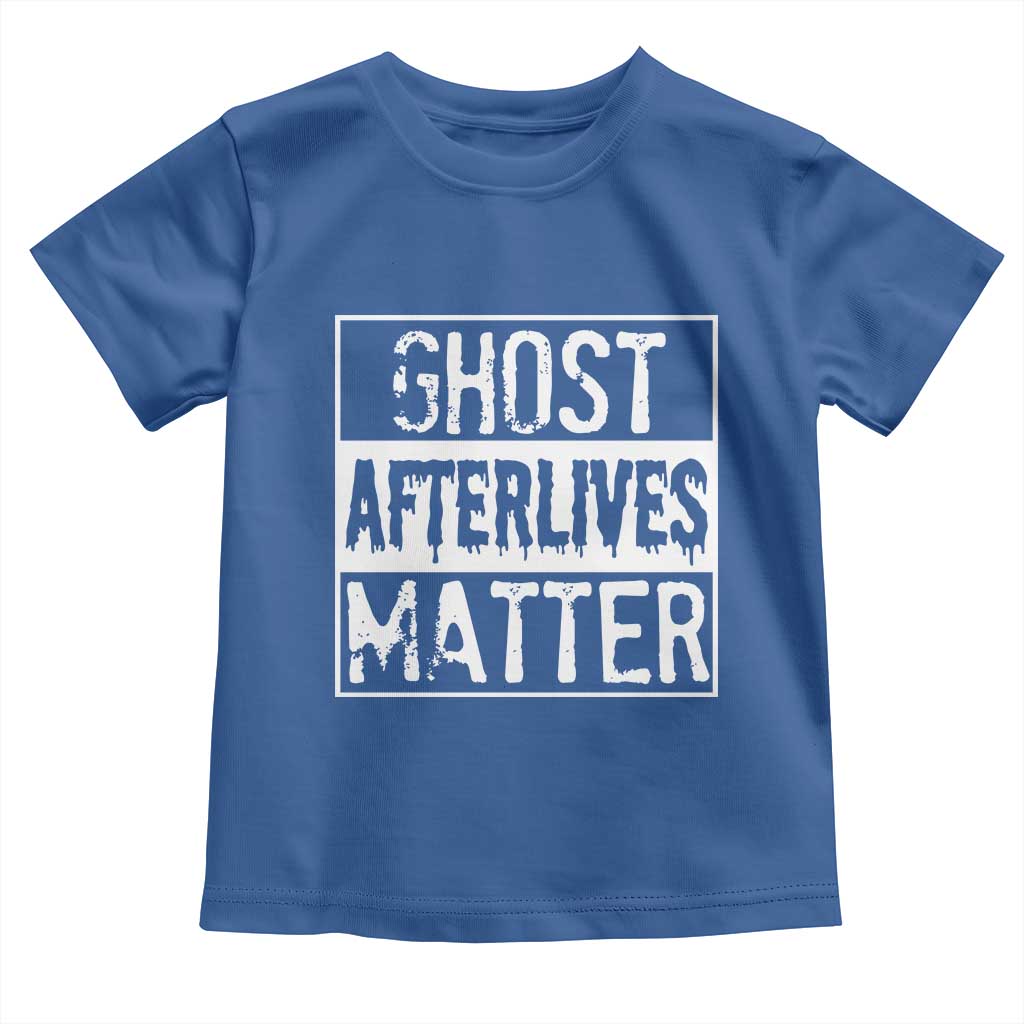 Funny Ghost Hunting Toddler T Shirt Ghost Afterlives Matter Paranormal Investigator - Wonder Print Shop