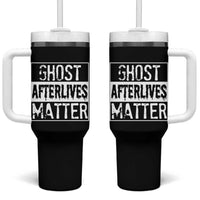 Funny Ghost Hunting Tumbler With Handle Ghost Afterlives Matter Paranormal Investigator - Wonder Print Shop