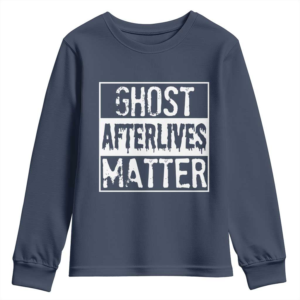 Funny Ghost Hunting Youth Sweatshirt Ghost Afterlives Matter Paranormal Investigator - Wonder Print Shop