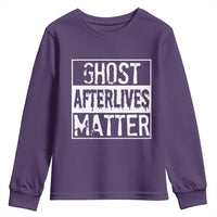 Funny Ghost Hunting Youth Sweatshirt Ghost Afterlives Matter Paranormal Investigator - Wonder Print Shop