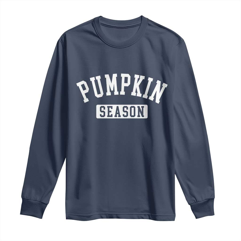 Pumpkin Season Long Sleeve Shirt Fall Harvest Season Thanksgiving - Wonder Print Shop