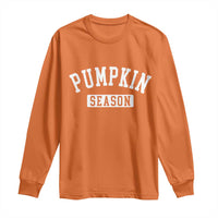 Pumpkin Season Long Sleeve Shirt Fall Harvest Season Thanksgiving - Wonder Print Shop